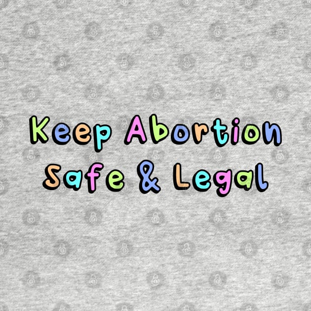 Keep Abortion Safe And Legal by Football from the Left